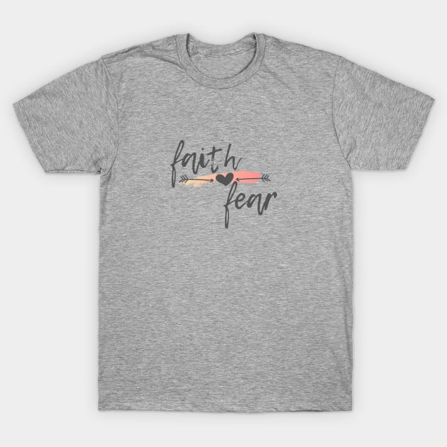 Faith over Fear T-Shirt by West 5th Studio
